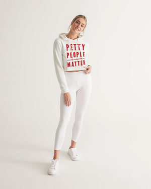 Petty people matter Cropped Hoodie