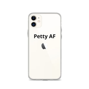 Petty AF iPhone Case