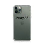 Petty AF iPhone Case