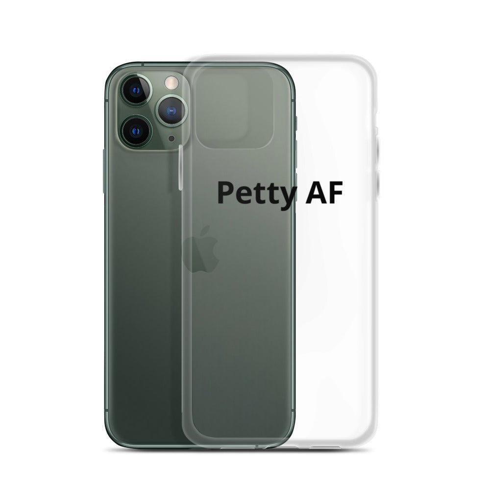 Petty AF iPhone Case