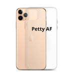 Petty AF iPhone Case