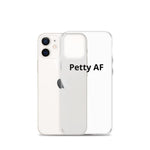 Petty AF iPhone Case