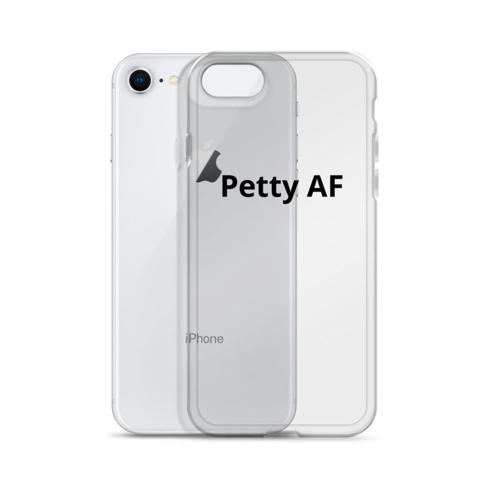 Petty AF iPhone Case