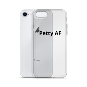 Petty AF iPhone Case