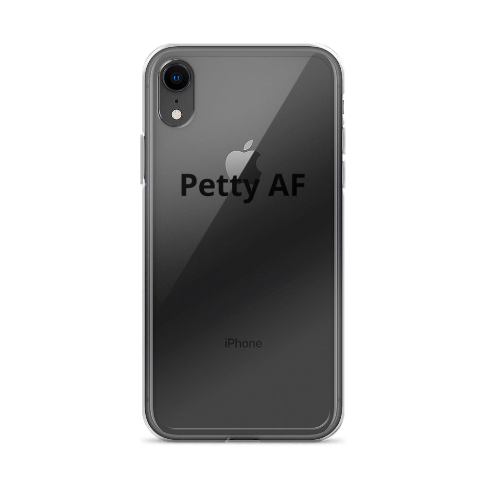 Petty AF iPhone Case