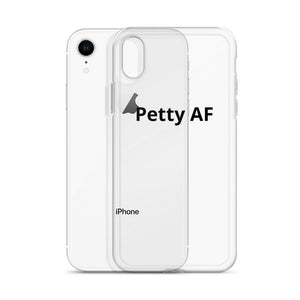 Petty AF iPhone Case