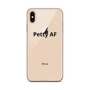 Petty AF iPhone Case