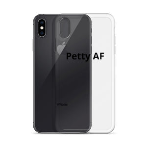 Petty AF iPhone Case