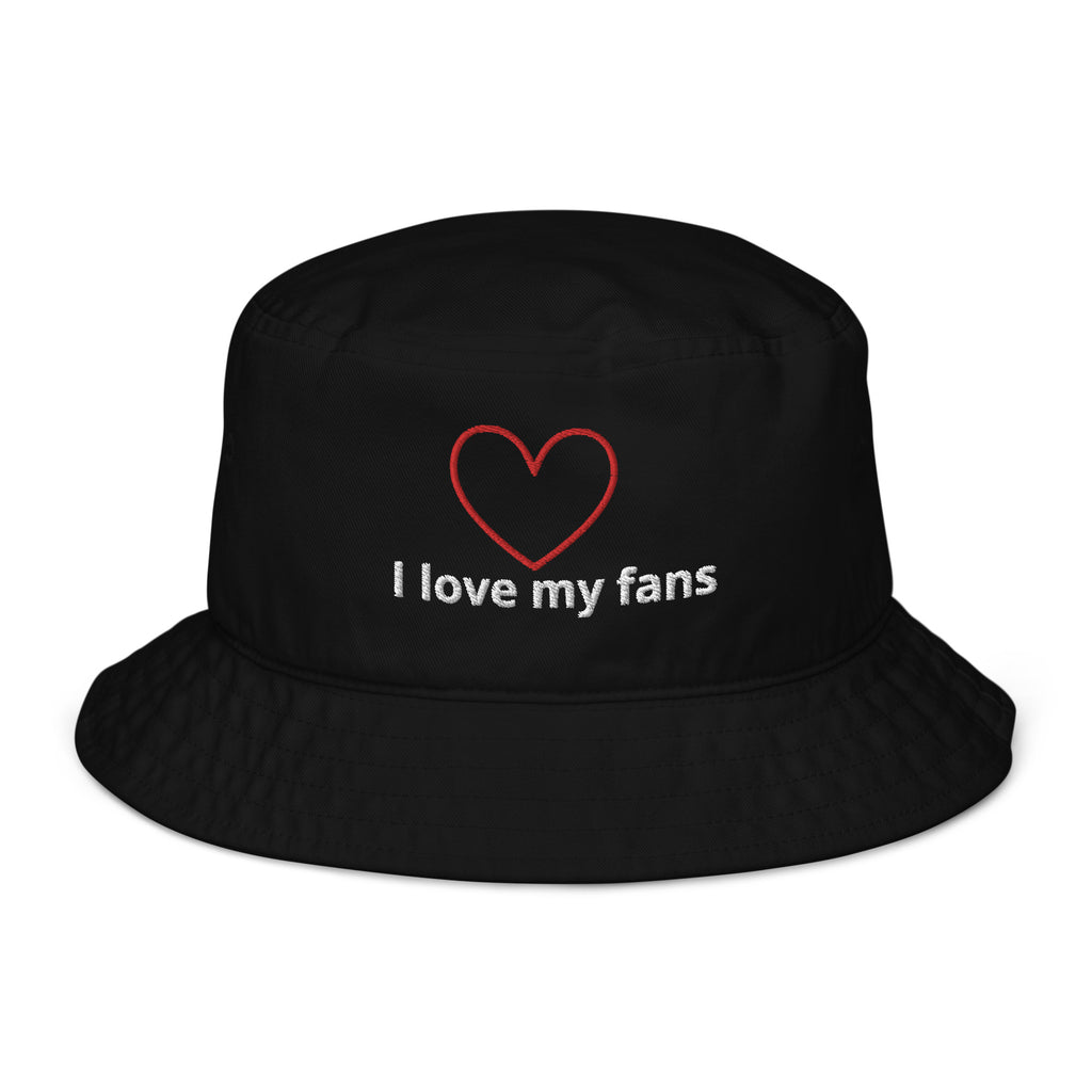 I love my fans bucket hat