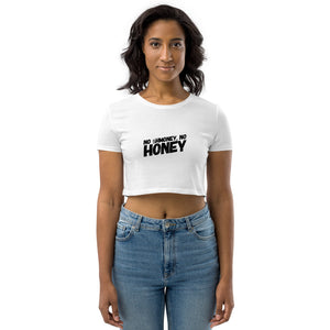 No Schmoney, no honey Crop Top