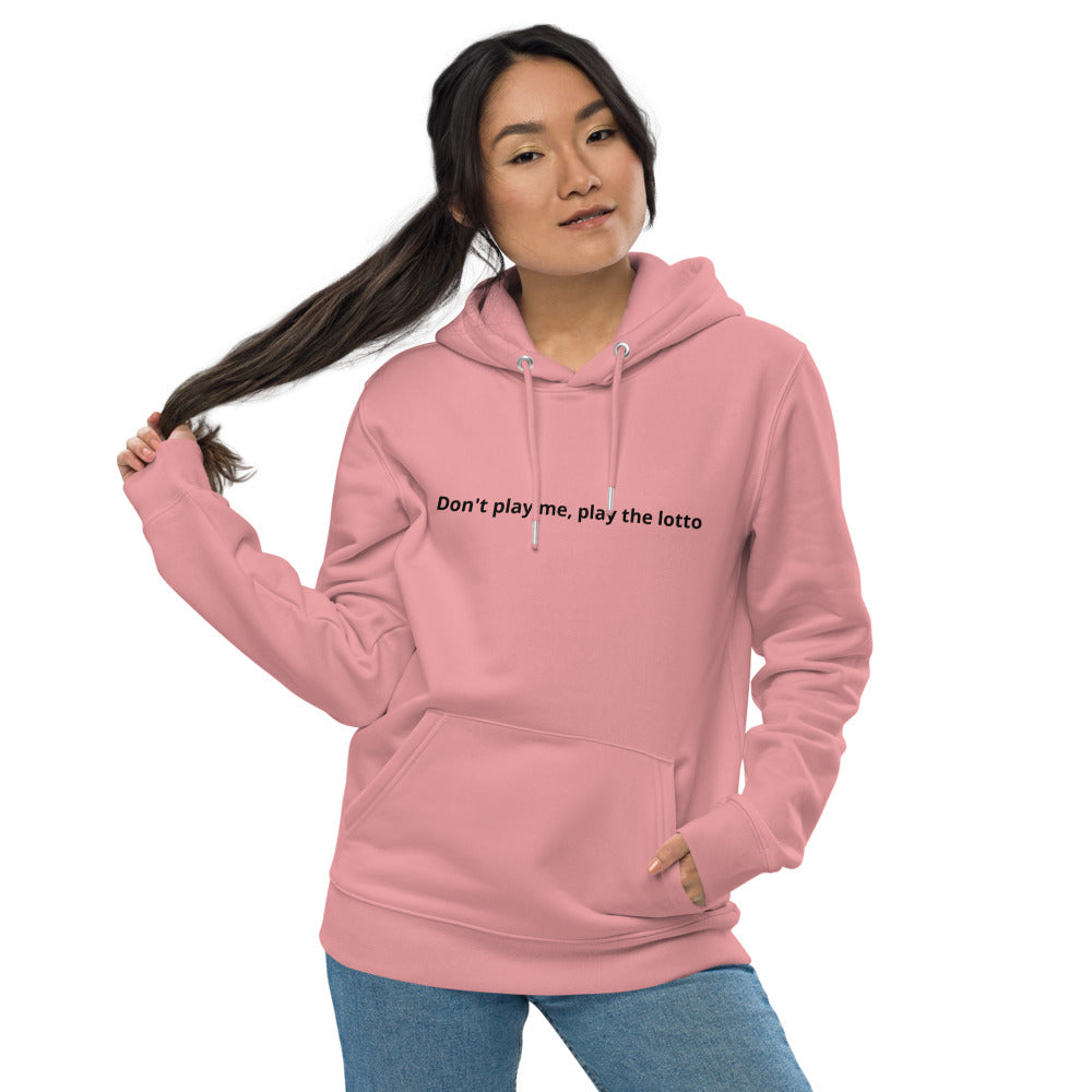 Don't play me Unisex  hoodie (This product takes 9-12 business days to arrive )