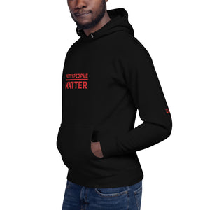 Petty people matter unisex Hoodie