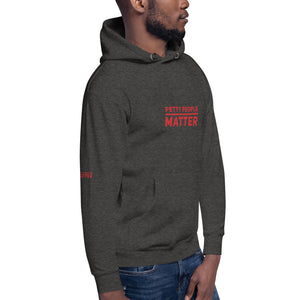 Petty people matter unisex Hoodie