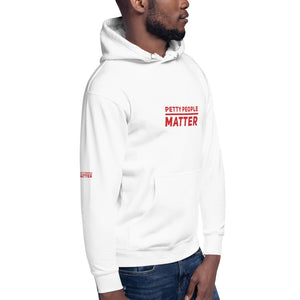 Petty people matter unisex Hoodie