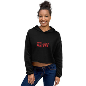 Petty people matter cropped Hoodie