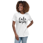 Cute but petty T-Shirt